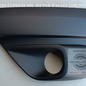 YENI EXPRESS SOL SIS FAR KAPAĞI ÇERÇEVESI SISLI 620841105R