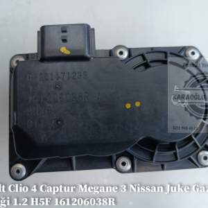 Clio IV Captur Megane III Nissan Juke Gaz Kelebeği 1.2 H5F 161206038R