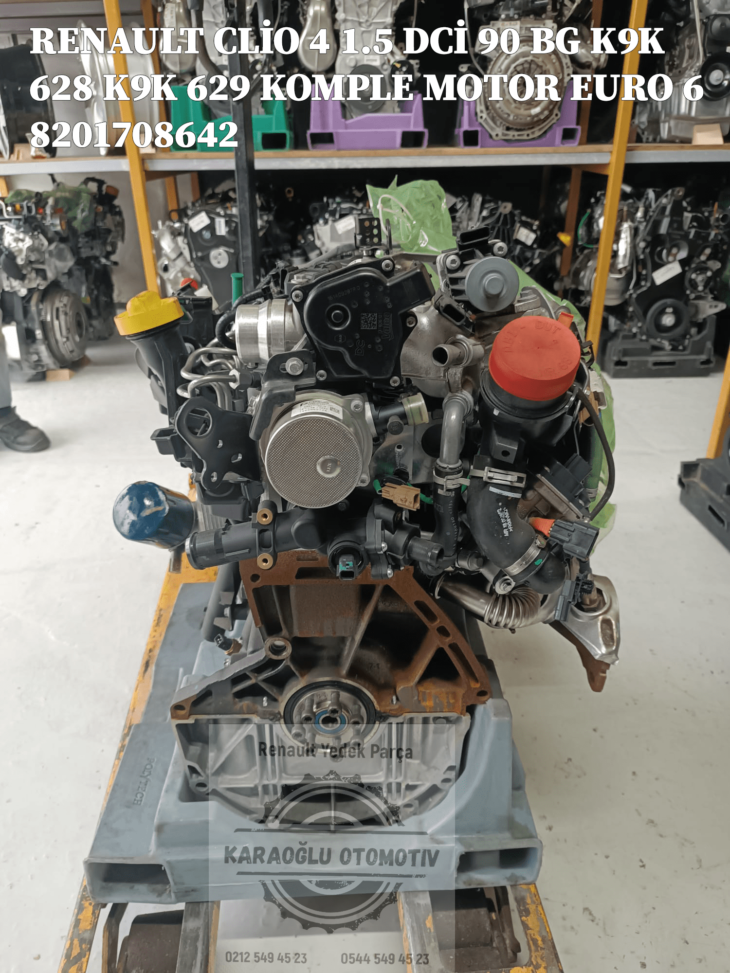 8201708642 CLİO IV CAPTUR 1.5 DCİ 90 BG K9K 628 K9K 629 KOMPLE MOTOR EURO 6 - Görsel 3