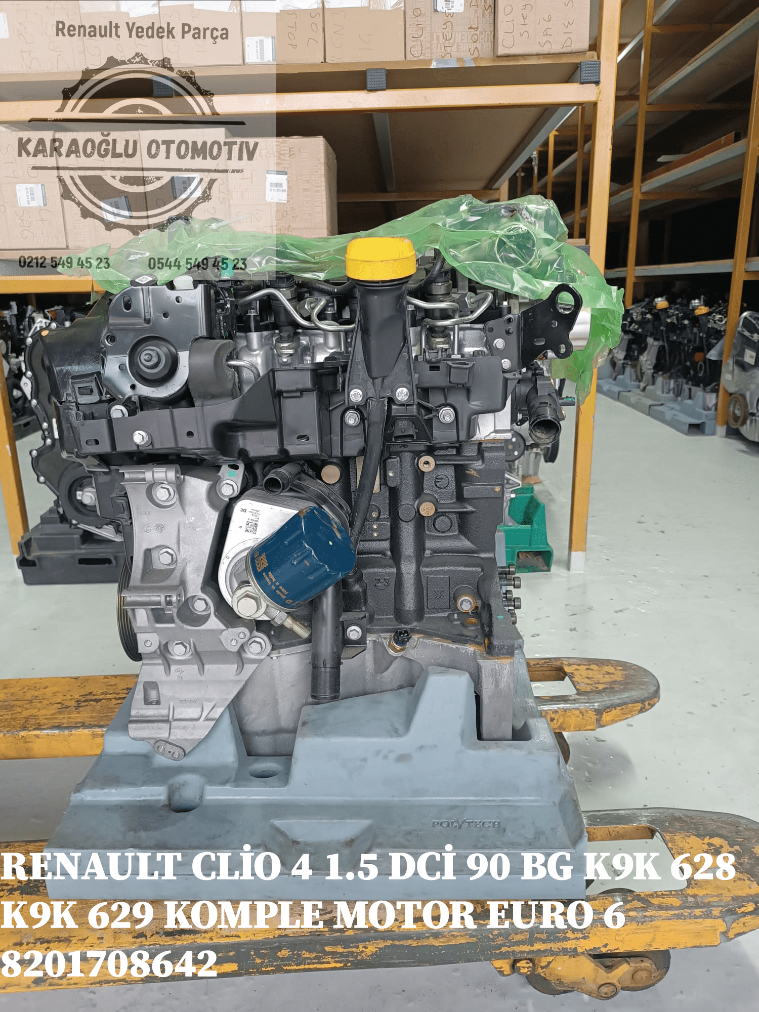 8201708642 CLİO IV CAPTUR 1.5 DCİ 90 BG K9K 628 K9K 629 KOMPLE MOTOR EURO 6