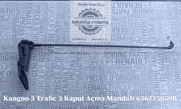 656225059R Renault Kangoo 3 Trafic 3 Kaput Açma Mandalı