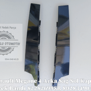 Megane IV Ön Sağ Sol Kapı Direk Bandı 802840283R 802856201R