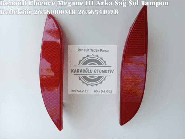 Renault Fluence Megane III Arka Sağ Sol Tampon Reflektör 265600004R 265654107R