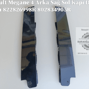Megane IV Arka Sağ Sol Kapı Direk Bandı 822826998R 802834905R