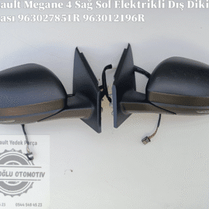 Megane IV Sağ Sol Elektrikli Dış Dikiz Aynası 963027851R 963012196R