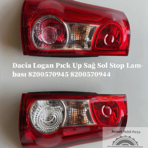 8200570945 8200570944 Dacia Logan Pıck Up Sağ Sol Stop Lambası
