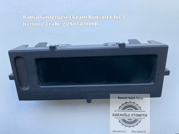 280340018R Radyo Göstergesi Ekranı Renault Clio 3 Kango 2 Trafic 2