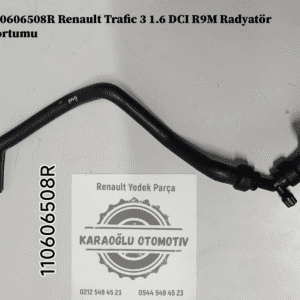 110606508R Renault Trafic 3 1.6 DCI R9M Radyatör Hortumu