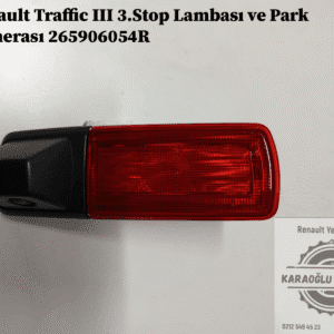 265906054R Renault Traffic 3 3.Stop Lambası ve Park Kamerası