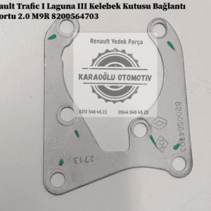 8200564703 Renault Trafic 1 Laguna 3 Kelebek Kutusu Bağlantı Suportu 2.0 M9R