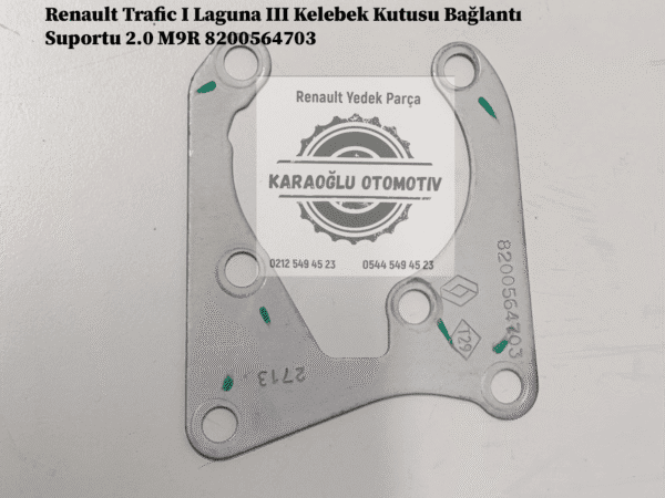 8200564703 Renault Trafic 1 Laguna 3 Kelebek Kutusu Bağlantı Suportu 2.0 M9R