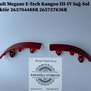 265704488R 265757838R Renault Kangoo 3-4 Megane E-Tech Sağ-Sol Arka Reflektör
