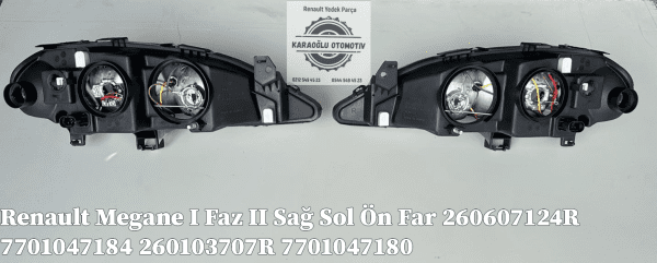 Megane I Faz II Sağ Sol Ön Far 260607124R 260103707R