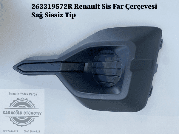 263319572R Renault Sis Far Çerçevesi Sağ-Sol Sissiz Tip