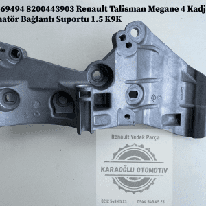 8200669494 8200443903 Renault Talisman Megane 4 Kadjar Alternatör Bağlantı Suportu 1.5 K9K
