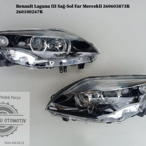 260605873R 260100247R Renault Laguna 3 Sağ-Sol Far Mercekli