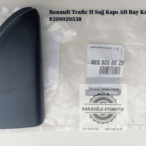 8200020538 Renault Trafic 2 Sağ Kapı Alt Ray Kapağı