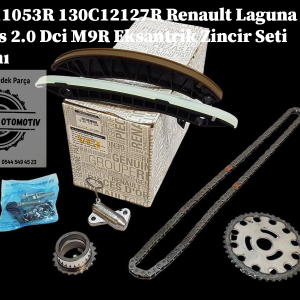 130C11053R 130C12127R Renault Laguna 3 Koleos 2.0 Dci M9R Eksantrik Zincir Seti Takımı