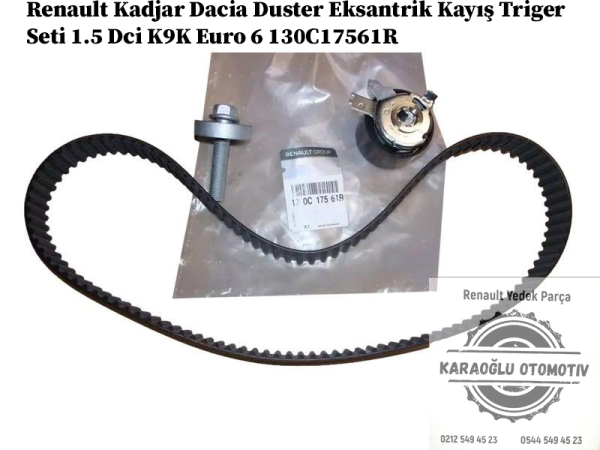 130C17561R Renault Kadjar Dacia Duster Eksantrik Kayış Triger Seti 1.5 Dci K9K Euro 6