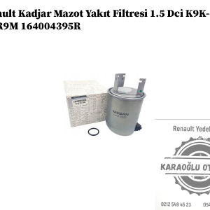 164004395R Renault Kadjar Mazot Yakıt Filtresi 1.5 Dci K9K-1.6 Dci R9M