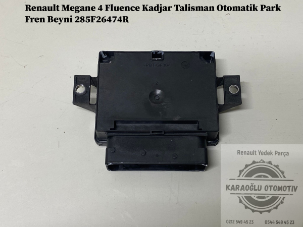 285F26474R Renault Megane 4 Fluence Kadjar Talisman Otomatik Park Fren Beyni