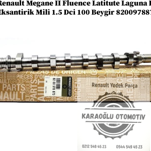 8200978873 Renault Megane 2 Fluence Latitute Laguna 3 Eksantirik Mili 1.5 Dci 100 Beygir