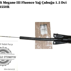 111513550R Renault Megane 3 Fluence Yağ Çubuğu 1.5 Dci