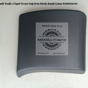 8200036101 Renault Trafic 2 Opel Vivaro Sağ Orta Direk Bandı Çıtası