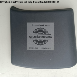 8200036105 Renault Trafic 2 Opel Vivaro Sol Orta Direk Bandı