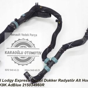 215034960R Dacia Duster 2 Lodgy Renault Express Combi Dokker Radyatör Alt Hortumu 1.5 Dci K9K AdBlue