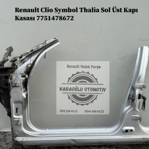 7751478672 Renault Clio Symbol Thalia Sol Üst Kapı Kasası