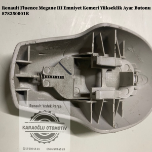 878250001R Renault Fluence Megane 3 Emniyet Kemeri Yükseklik Ayar Butonu