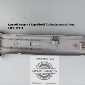 8200419441 Renault Kangoo 3 Kapı Direği Üst Kaplaması Sol Orta