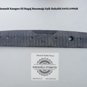849214996R Renault Kangoo 3 Bagaj Basamağı Eşik Bakaliti