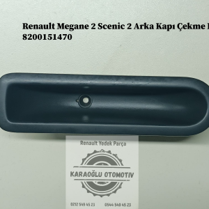 8200151470 Renault Megane 2 Scenic 2 Arka Kapı Çekme Kolu