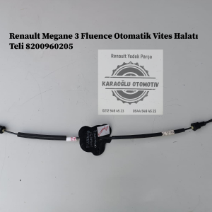 8200960205 Renault Megane 3 Fluence Otomatik Vites Halatı Teli