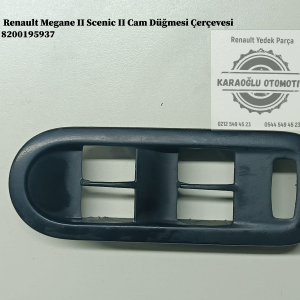Renault Megane II Scenic II Cam Düğmesi Çerçevesi 8200195937