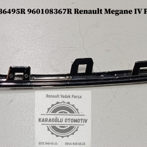 623840535R 623836495R 960108367R Renault Megane IV Panjur Çıtası