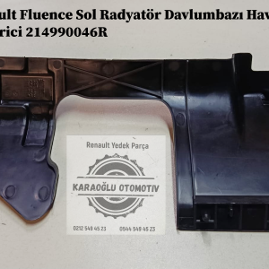 214990046R Renault Fluence Sol Radyatör Davlumbazı Hava Yönlendirici