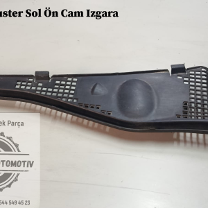 8200825457 Dacia Duster Sol Ön Cam Izgara Bakaliti Çıkma