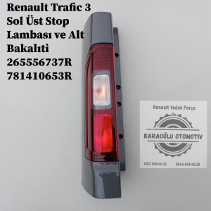 265556737R 781410653R Renault Trafic 3 Sol Üst Stop Lambası ve Alt Bakalıti