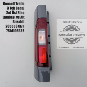 Renault Trafic 3 Tek Bagaj Sol Üst Stop Lambası ve Alt Bakalıti 265556737R 781410653R