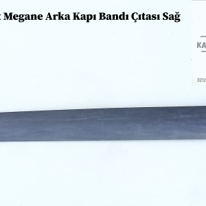 7700834104 Renault Megane Arka Kapı Bandı Çıtası Sağ