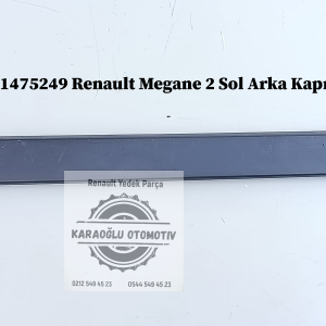 8200073473 7701475249 Renault Megane 2 Sol Arka Kapı Bandı