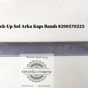 8200570225 Dacia Logan Pick-Up Sol Arka Kapı Bandı