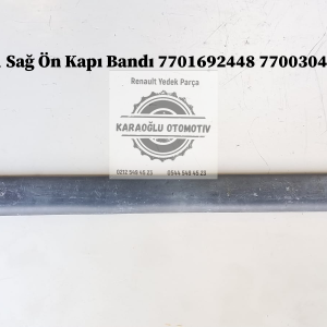 7701692448 7700304634 Renault Kangoo 1 Sağ Ön Kapı Bandı