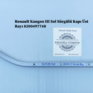 8200497748 Renault Kangoo III Sol Sürgülü Kapı Üst Rayı