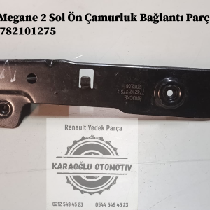 7782101275 Renault Megane 2 Sol Ön Çamurluk Bağlantı Parçası Demiri