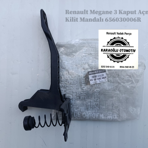 656030006R Renault Megane 3 Kaput Açma Kilit Mandalı