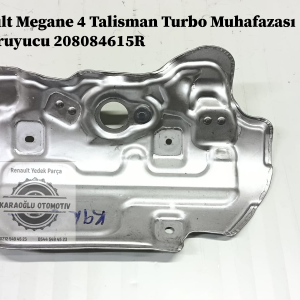 208084615R Renault Megane 4 Talisman Turbo Muhafazası Isı Koruyucu